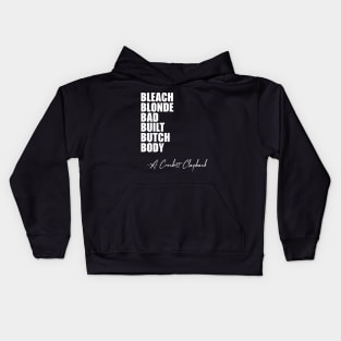 Bleach Blonde Bad Built Butch Body Quote Kids Hoodie